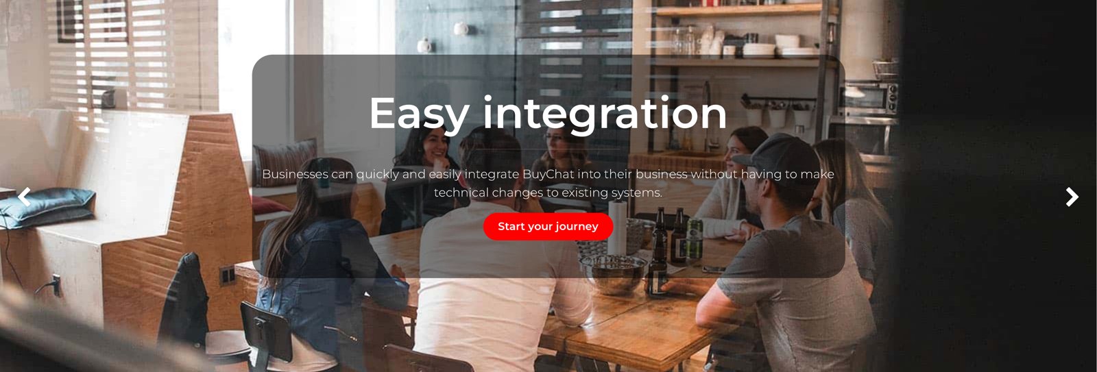 Easy integration
